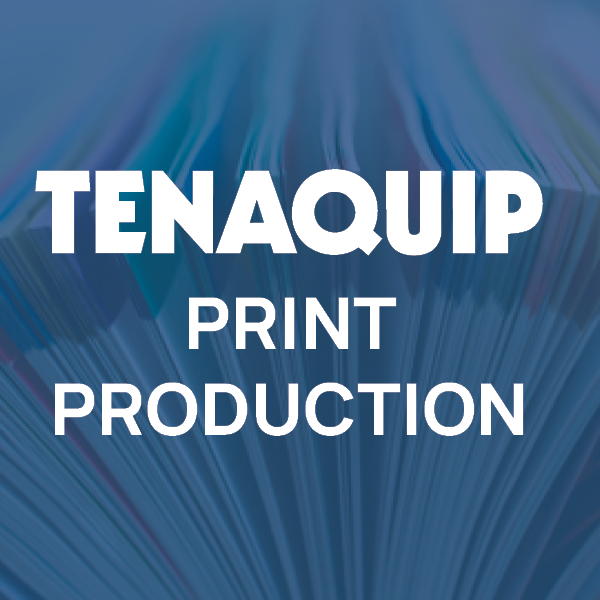 Tenaquip - Print Production